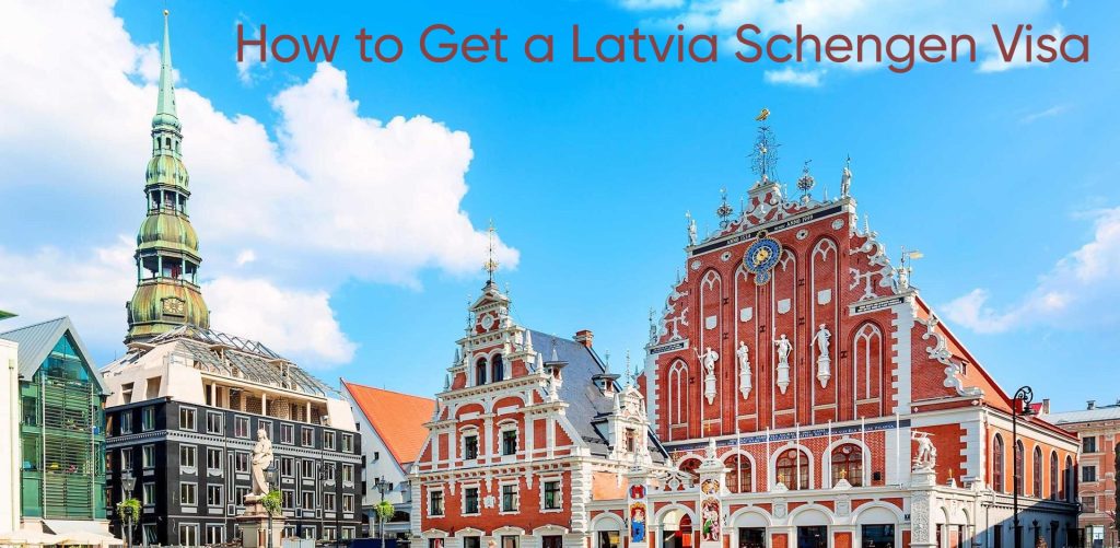 How to Get a Latvia Schengen Visa
